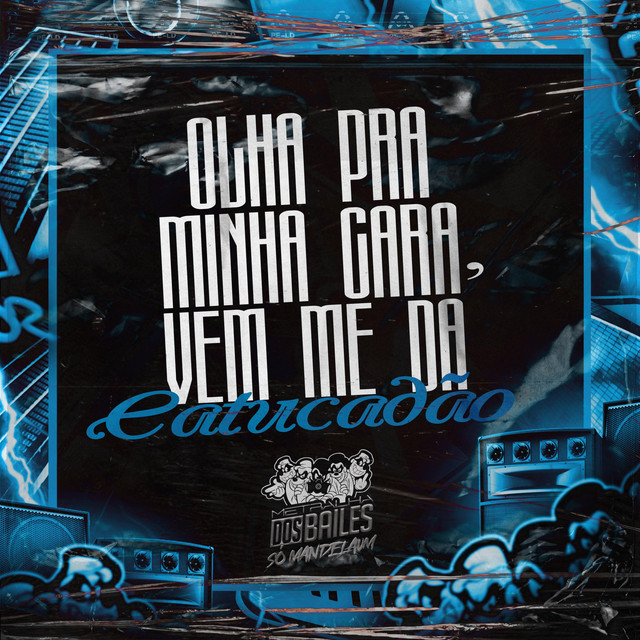 'Olha pra Minha Cara, Vem Me da Catucadão' cover art