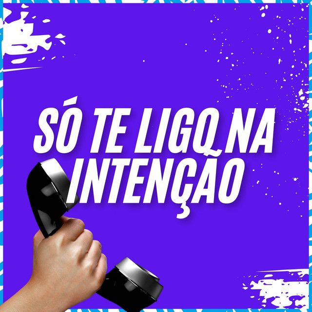 'Só te Ligo na Intenção' cover art