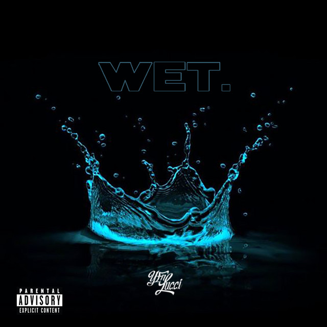 'Wet (She Got That…)' cover art