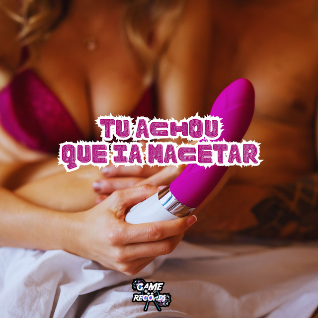 'Tu Achou Que Ia Macetar' cover art