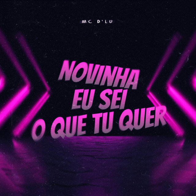 'Novinha Eu Sei o Que Tu Quer' cover art