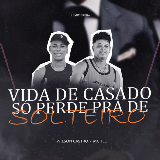 'Vida de Casado Só Perde pra de Solteiro (Remix)' cover art
