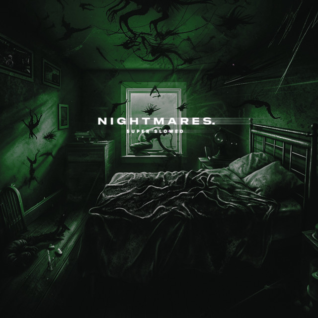 'nightmares (Super Slowed)' cover art