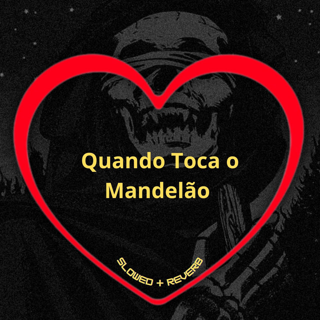 'Quando Toca o Mandelão (Slowed + Reverb)' cover art