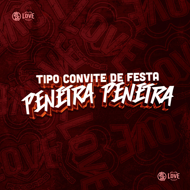 'Tipo Convite de Festa - Penetra, Penetra' cover art