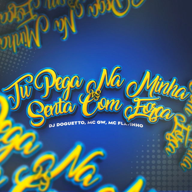 'Tu Pega na Minha Vs Senta Com Força' cover art