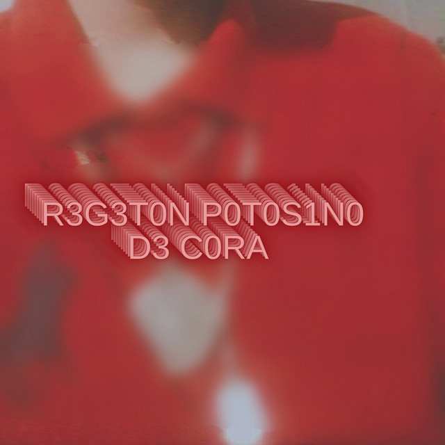'R3G3T0N P0T0S1N0 D3 C0RA' cover art