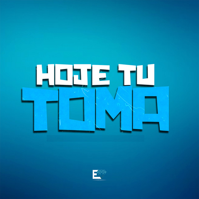 'Hoje Tu Toma' cover art