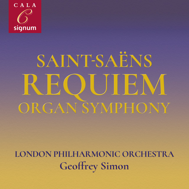 'Saint-Saëns: Overture to La Princesse Jaune, Requiem, Symphony No. 3' cover art