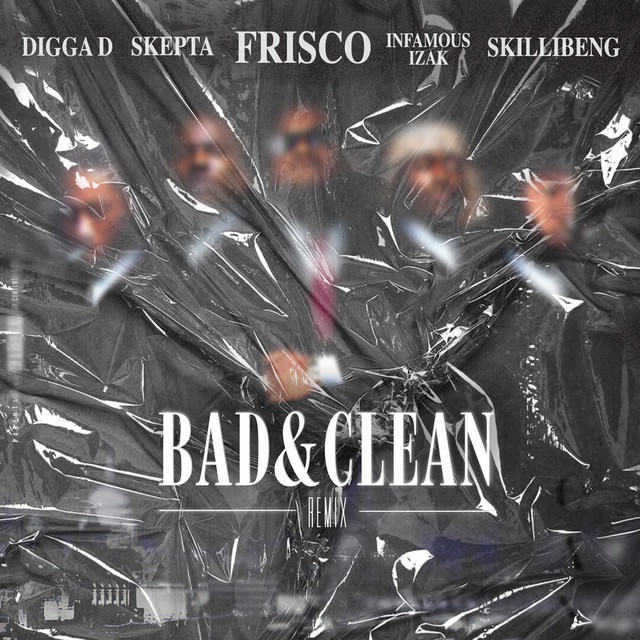 'Bad & Clean (INFAMOUSIZAK, Skillibeng, Digga & Skepta Remix)' cover art