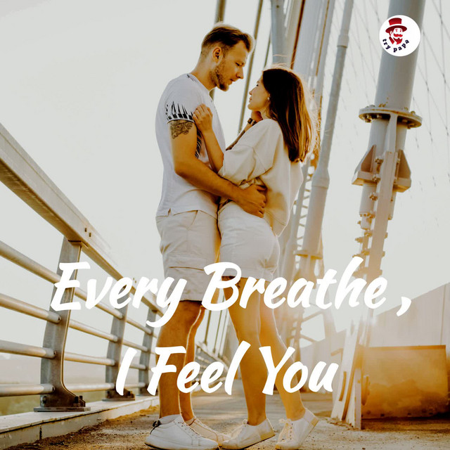'Every Breathe , I Feel You' cover art