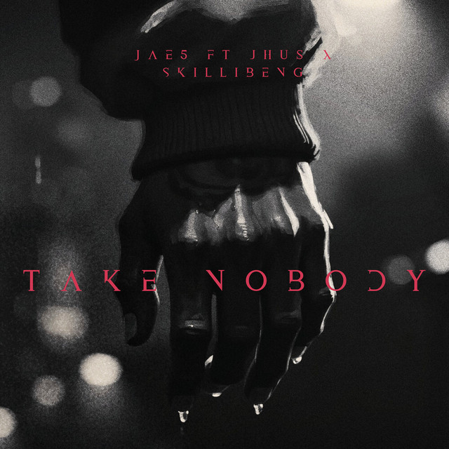 'TAKE NOBODY (featuring J Hus & Skillibeng)' cover art