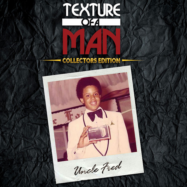 'Uncle Fred - Texture Of A Man - Collectors Edition' cover art