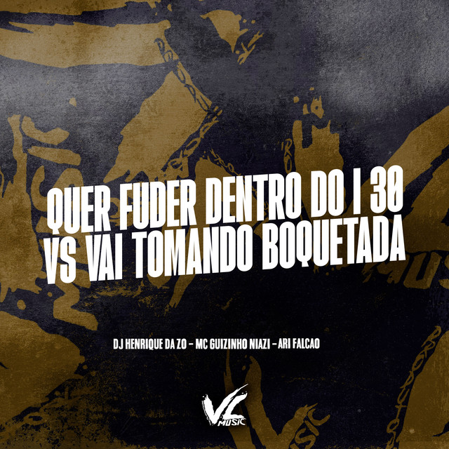 'Quer Fuder Dentro do I 30 Vs Vai Tomando Boquetada' cover art