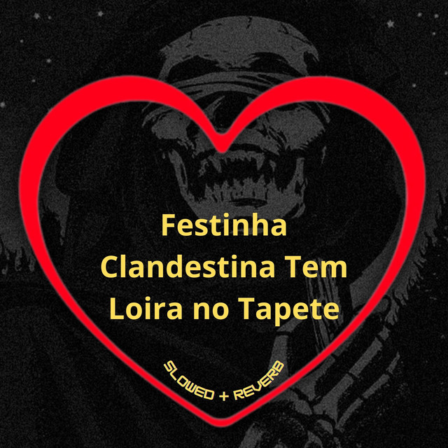 'Festinha Clandestina Tem Loira no Tapete (Slowed + Reverb)' cover art