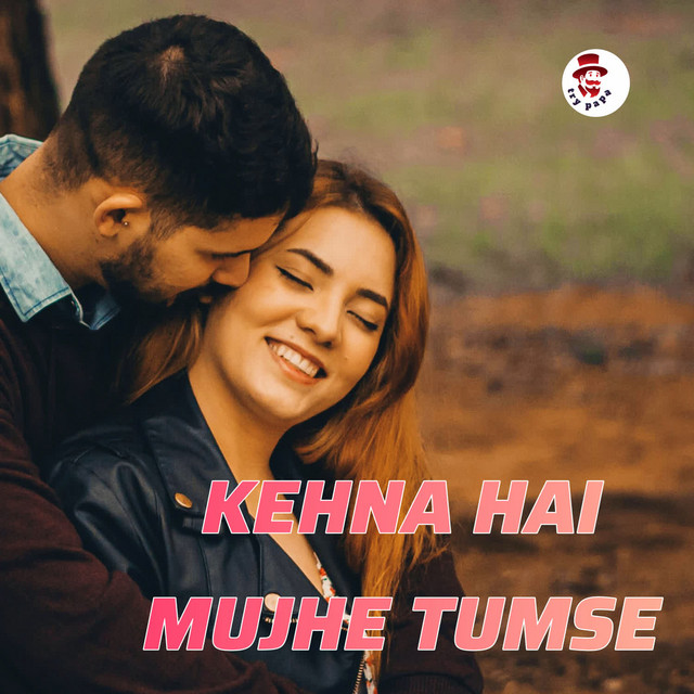 'Kehna Hai Mujhe Tumse' cover art