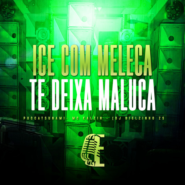 'ICE COM MELECA TE DEIXA MALUCA' cover art