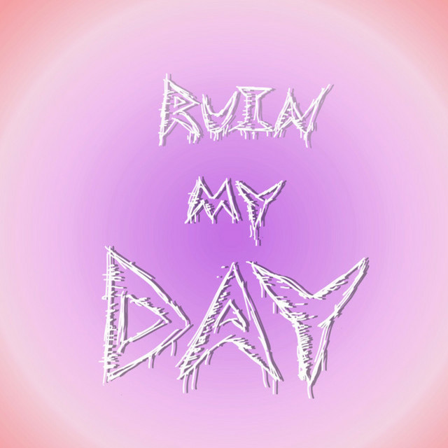 'Ruin My Day' cover art