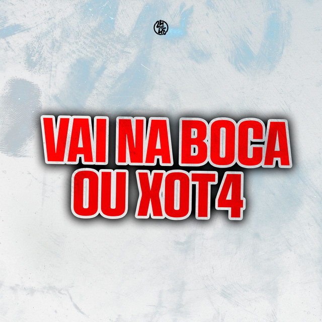 'Vai na Boca ou Xot4' cover art