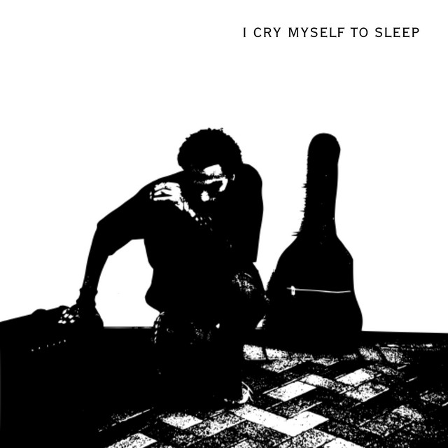 'i cry myself to sleep' cover art