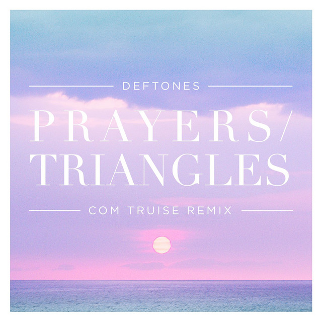 'Prayers / Triangles (Com Truise Remix)' cover art
