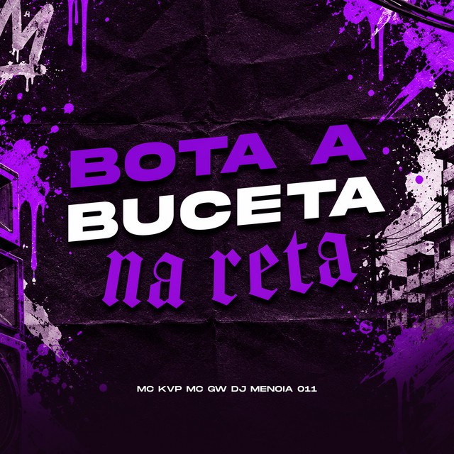 'BOTA A BUCETA NA RETA' cover art