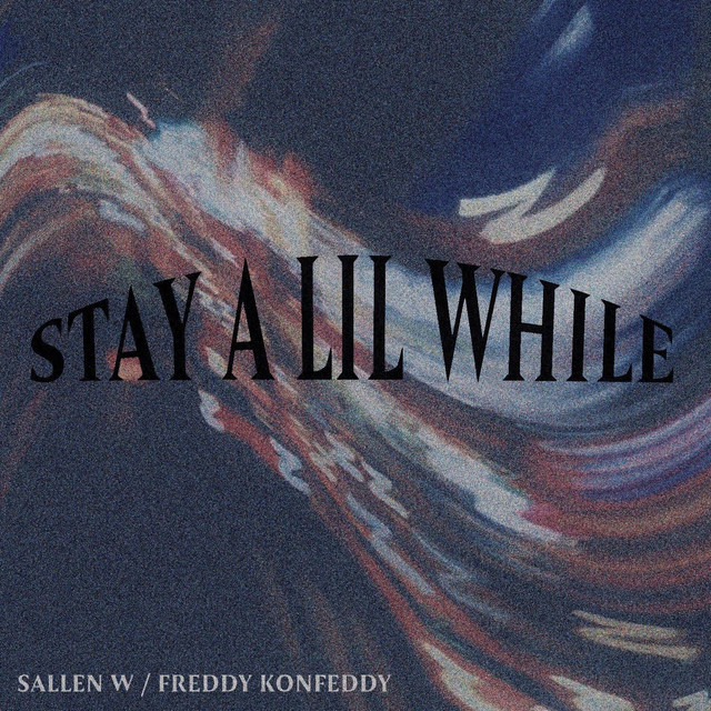 'STAY A LIL WHILE' cover art