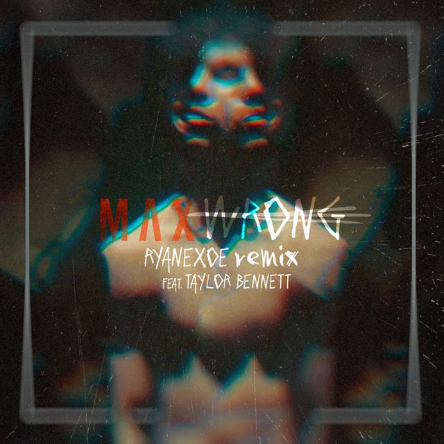 'Wrong (feat. Taylor Bennett) [RyanEXOE Remix]' cover art