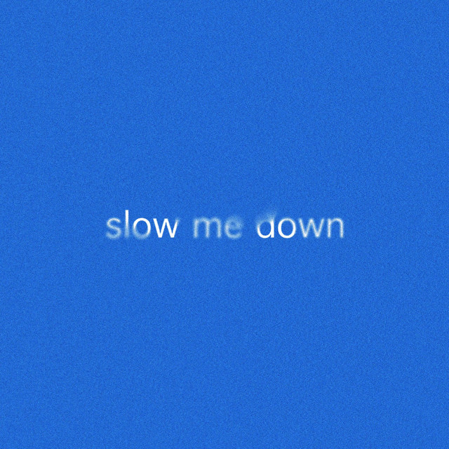 'Slow Me Down' cover art