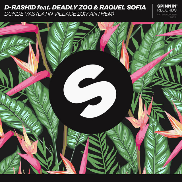 'Donde vas (Latin Village 2017 Anthem) [feat. Deadly Zoo & Raquel Sofia] [Extended Mix]' cover art