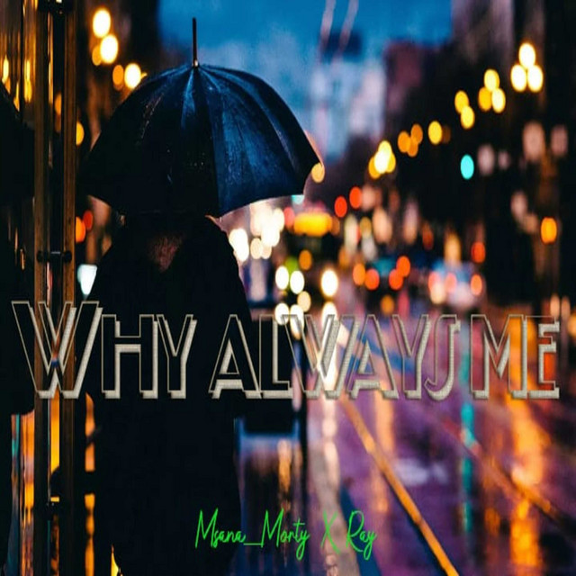 'WHY ALWAYS ME' cover art