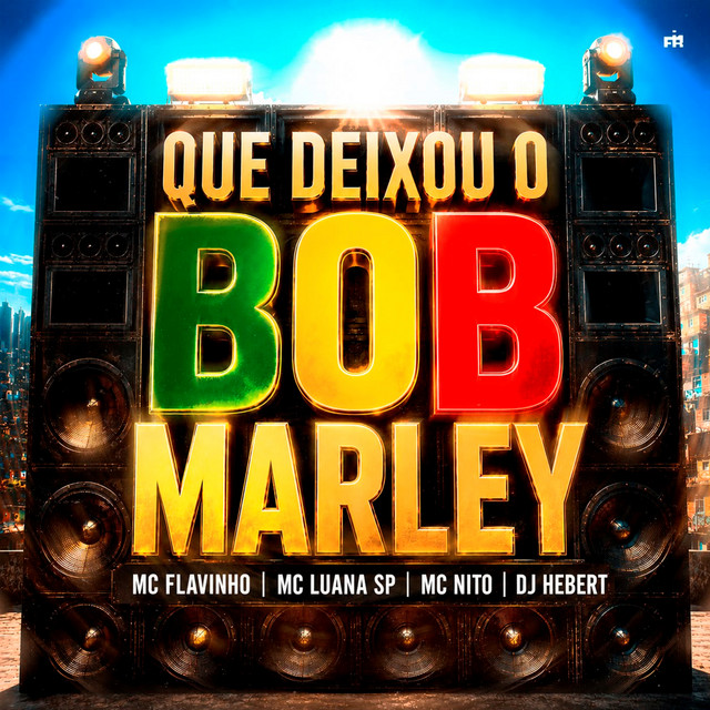 'Que Deixou o Bob Marley (feat. FIRMAH)' cover art