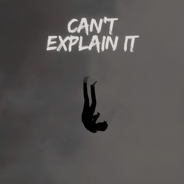 'can't explain it' cover art