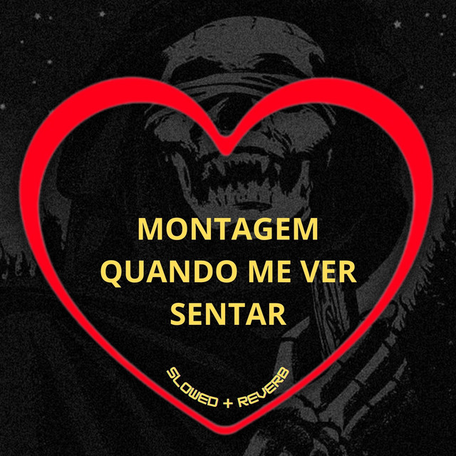 'Montagem Quando Me Ver Sentar (Slowed + Reverb)' cover art