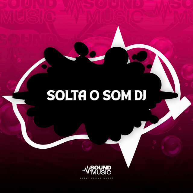 'SOLTA O SOM DJ' cover art