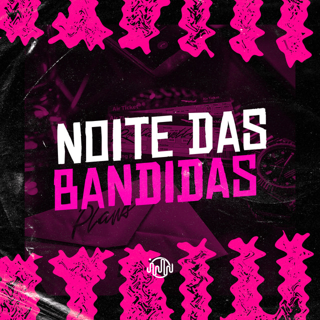 'NOITE DAS BANDIDAS' cover art
