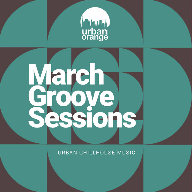 'March Groove Session: Urban Chillout Music' cover art