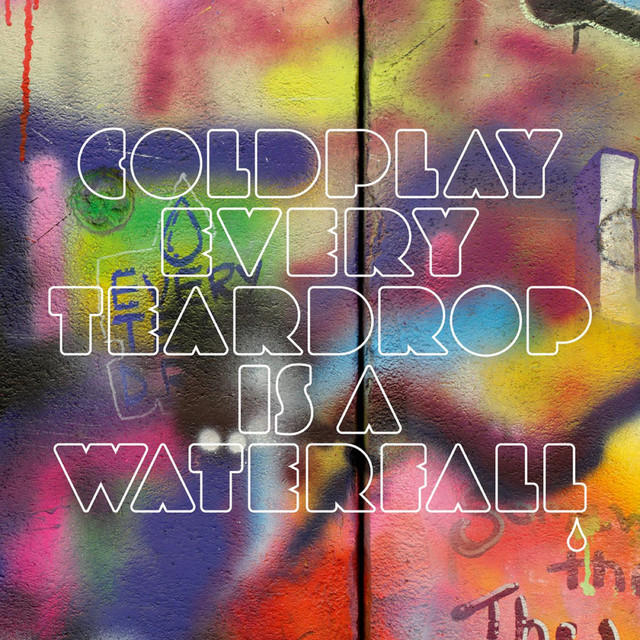 'Every Teardrop Is a Waterfall' cover art
