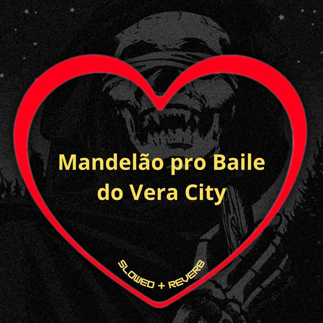 'Mandelão pro Baile do Vera City (Slowed + Reverb)' cover art