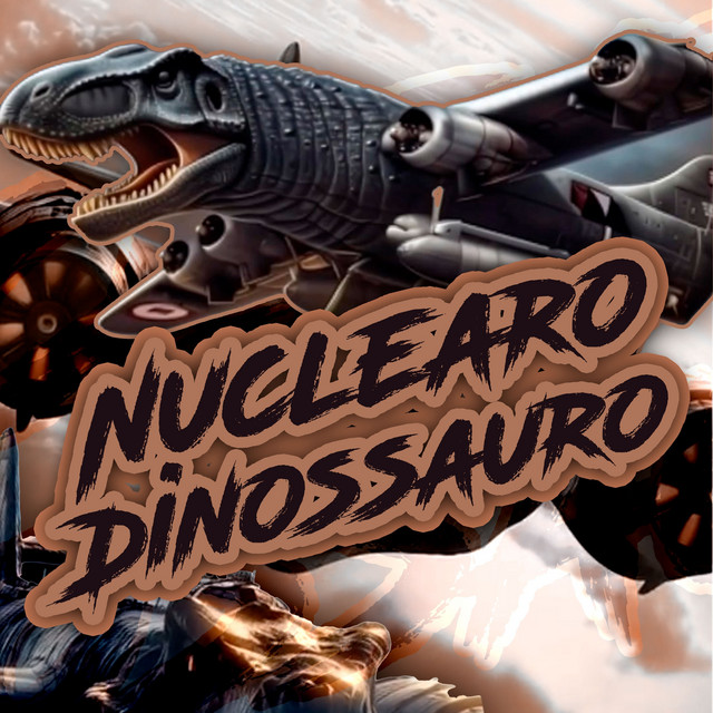 'Nuclearo Dinossauro' cover art