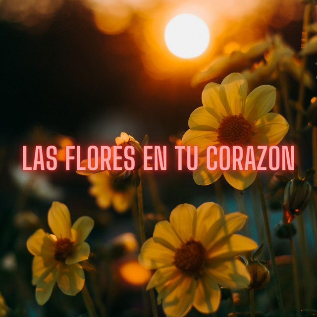 'Las flores en tu corazón (2025 Remastered Version)' cover art