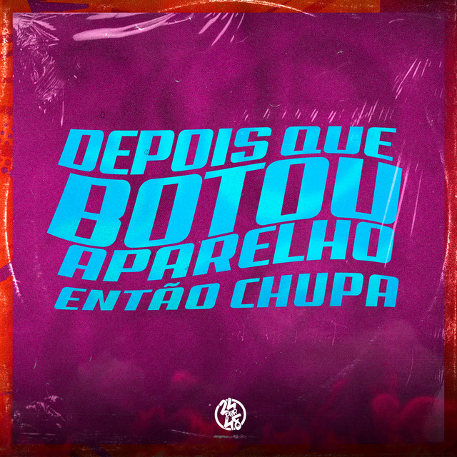'DEPOIS QUE BOTOU APARELHO ENTÃO CHUPA' cover art