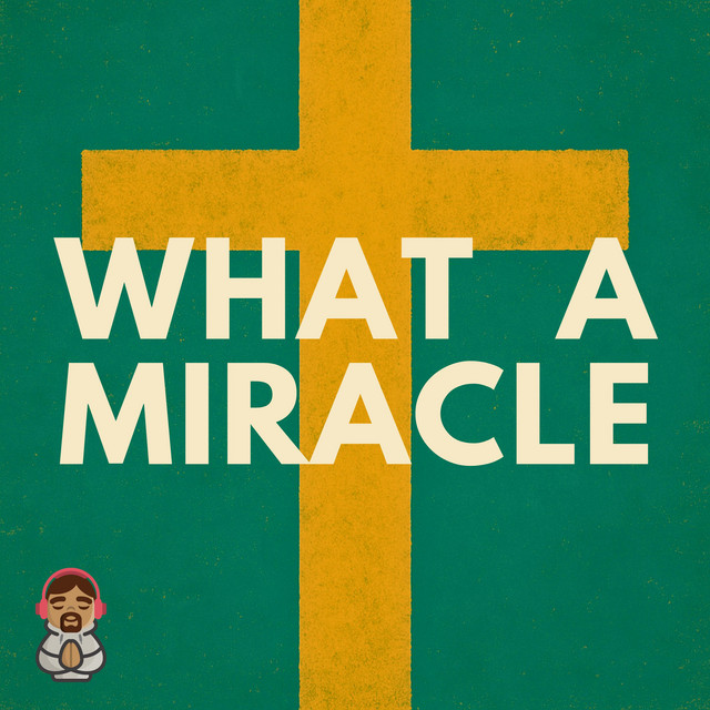 'What A Miracle' cover art