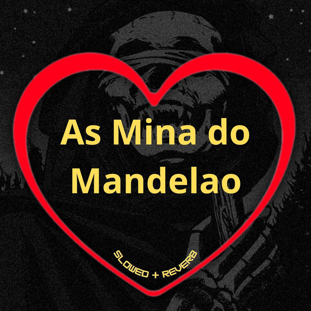 'As Mina do Mandelão (Slowed + Reverb)' cover art