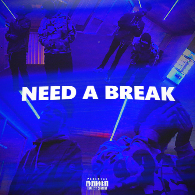 'NEED A BREAK' cover art