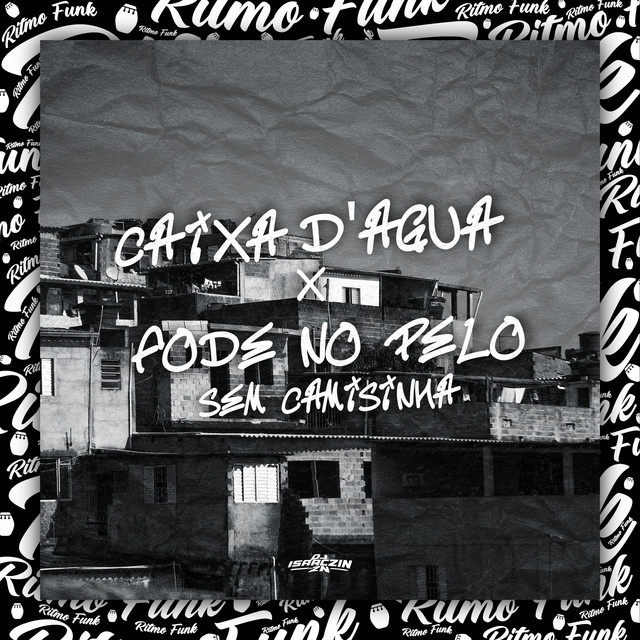 'Caixa D'Água x Fode No Pelo Sem Camisinha' cover art