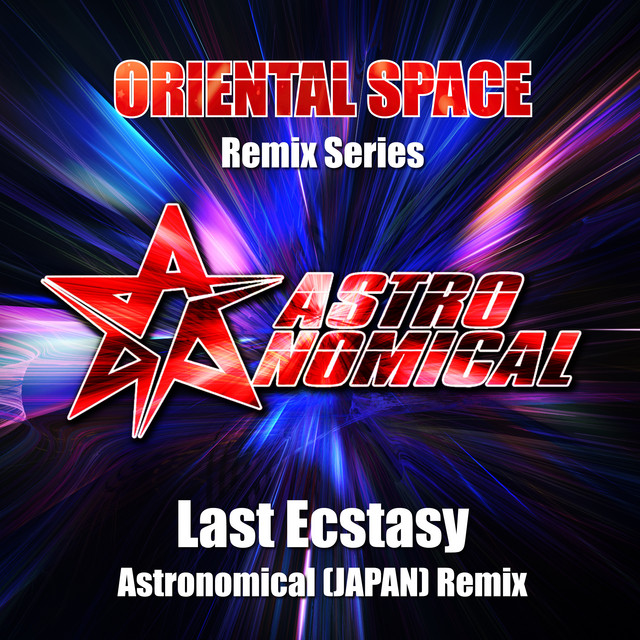 'Last Ecstasy (Astronomical (JAPAN) Remix)' cover art
