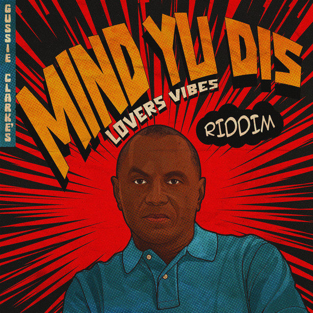 'Gussie Clarkes: Mind Yuh Dis - Lovers Vibes' cover art
