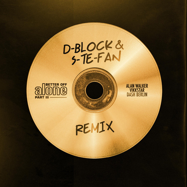 'Better Off (Alone, Pt. III) [feat. D-Block & S-te-Fan]' cover art