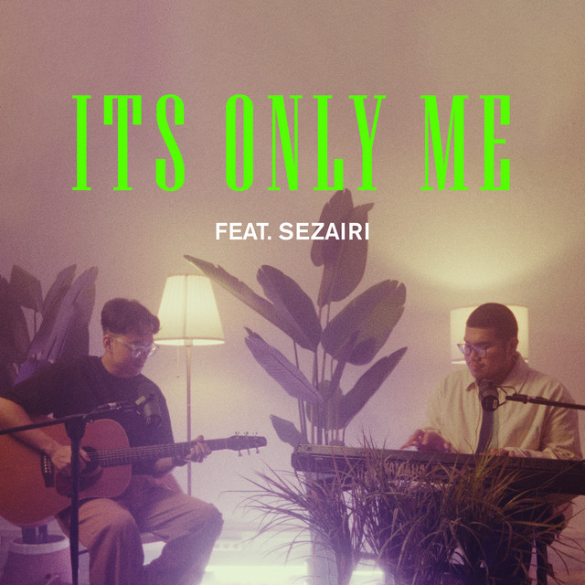 'It’s Only Me (feat Sezairi)' cover art